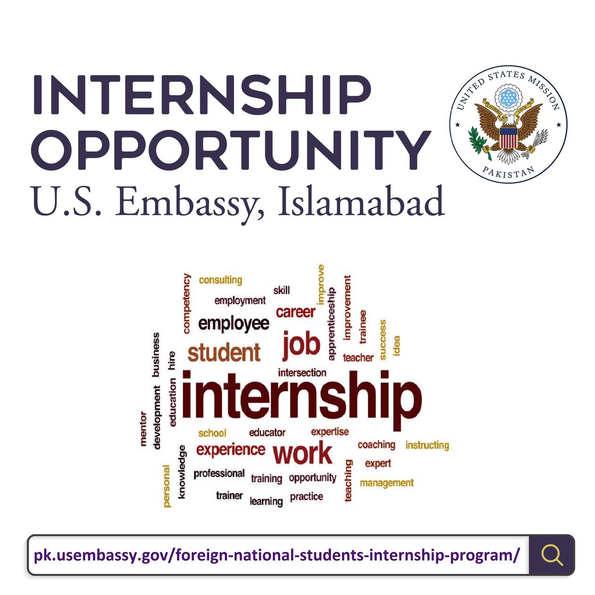 Internship Opportunity at U.S. Embassy Islamabad Please note that under no circumstances PUAN can or will influence the process of hiring. Available internship opportunity could be accessed via: ow.ly/tWe250QNoLj