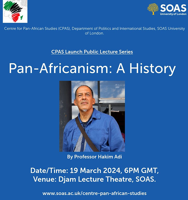 CPAS kicks off its launch with a lecture by Prof. @hakimadi1 on Pan-Africanism: A history 📍 Djam Lecture Theatre, SOAS 🕒 6:00 pm 🗓️ 19 March 2024 @SOAS @CAS_SOAS @SOASpolitics @SOASHistory soas.ac.uk/about/event/pa…