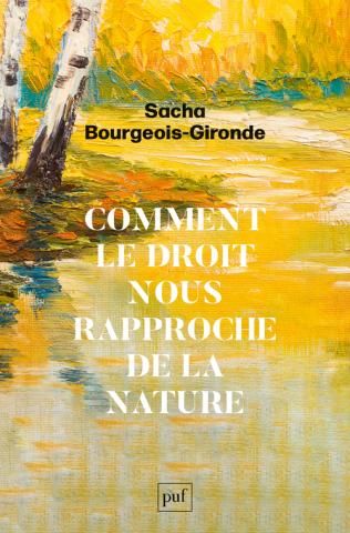 OUVRAGE📚| Dans son nouvel ouvrage @editions_PUF, Sacha Bourgeois-Gironde @AssasUniversite montre comment le droit contient les ressources d’une relation renouvelée avec les entités de la nature, pour aider à garantir un monde habitable. ➡️puf.com/comment-le-dro….
