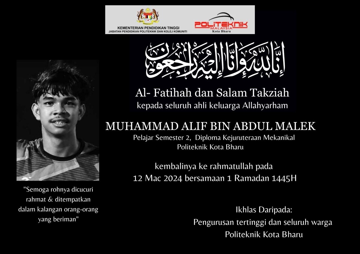 PolyKB_official's tweet photo. Al Fatihah.
Mendapat perkhabaran dukacita, Muhammad Alif Bin Abdul Malek, Pelajar Jabatan Kejuruteraan Mekanikal, Politeknik Kota Bharu telah kembali ke Rahmatullah pada 12 Mac 2024 bersamaan 1 Ramadan 1445H. https://t.co/nGiug6IKj6