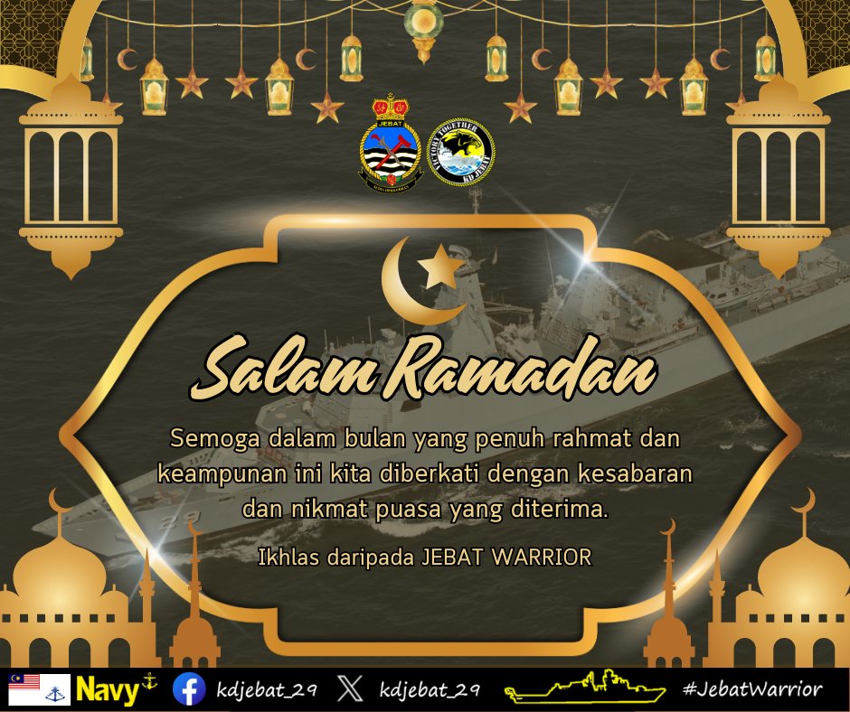 HAPPY RAMADAN AL-MUBARAK 1445H Happy Ramadan Al-Mubarak and Happy Fasting to all Muslims especially to the #NavyPeople. May this holy month bring blessings, peace, and happiness to all of us. @MPA_Barat #JebatWarrior #VictoryTogether