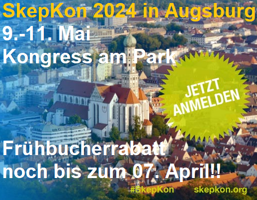 Schon Tickets für die <a href="/skepkon/">SkepKon 2025 | Regensburg</a> 2024 in #Augsburg gebucht?
Halbtagespreise gibt's ab 30 €, Tickets für die ganze Konferenz ab 90 €. Den #Frühbucherrabatt bekommt Ihr noch bis zum 7. April unter skepkon.org/tickets