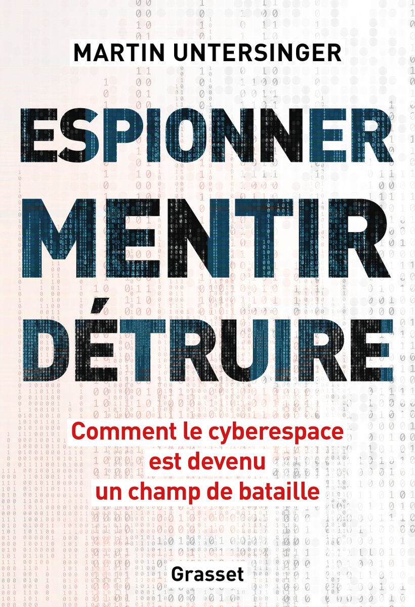 Bonjour Twitter ! Plus très souvent par ici, je passe une tête pour vous dire qu'après des mois (années ?) de travail, mon livre est enfin prêt. 'Espionner, mentir, détruire : comment le cyberespace est devenu un champ de bataille' sort le 20 mars (aux @EditionsGrasset) !