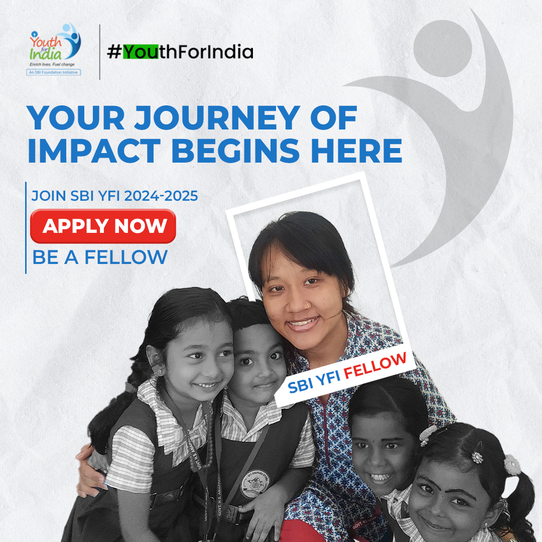 Become a changemaker with the SBI YFI Fellowship!
Applications are officially OPEN for the SBI Youth for India Fellowship 2024-2025.  No matter where you're from, if you are driven to change rural lives in India, this is your chance to create an impact.

APPLY NOW: