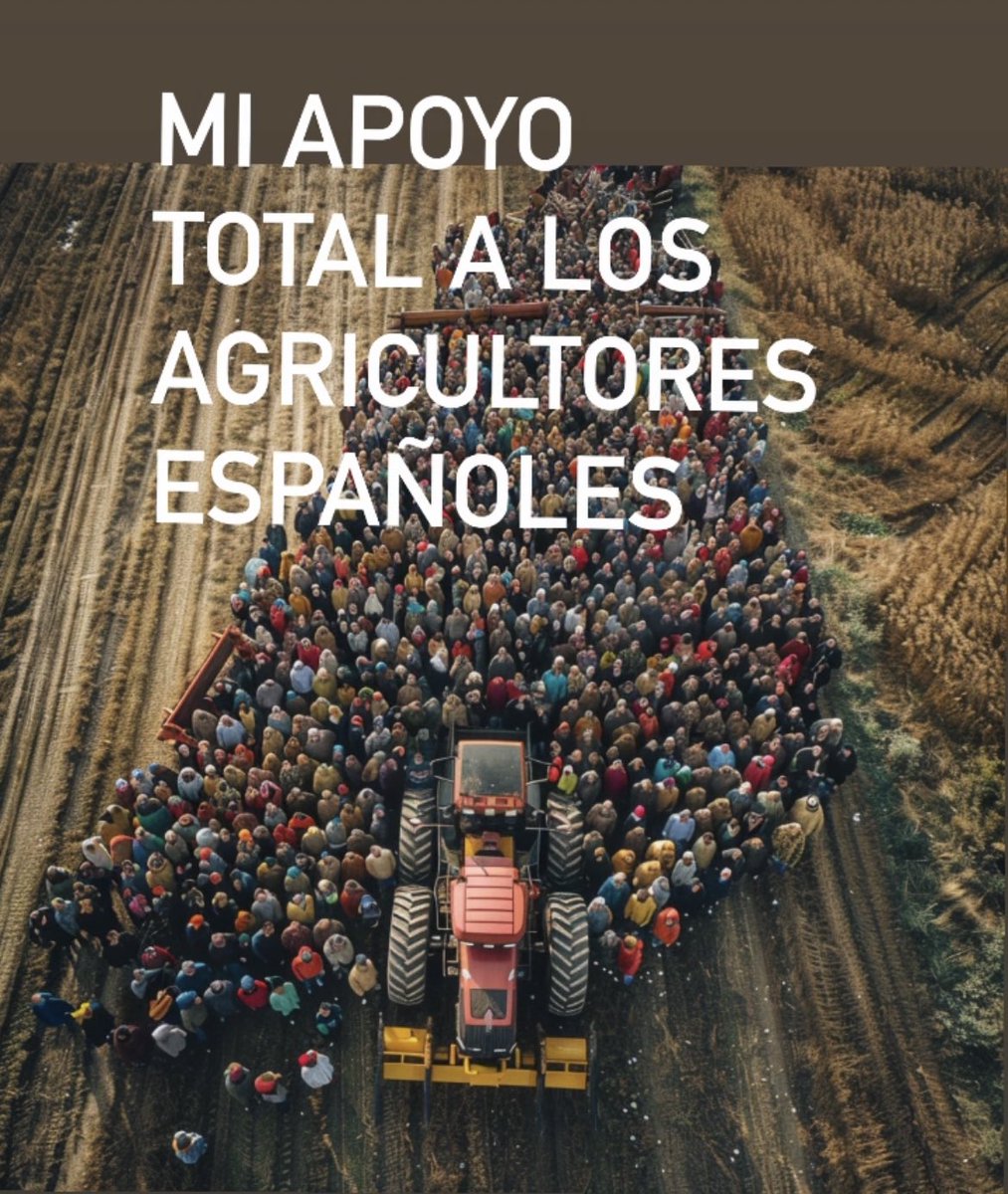 Mi apoyo TOTAL a los agricultores españoles.