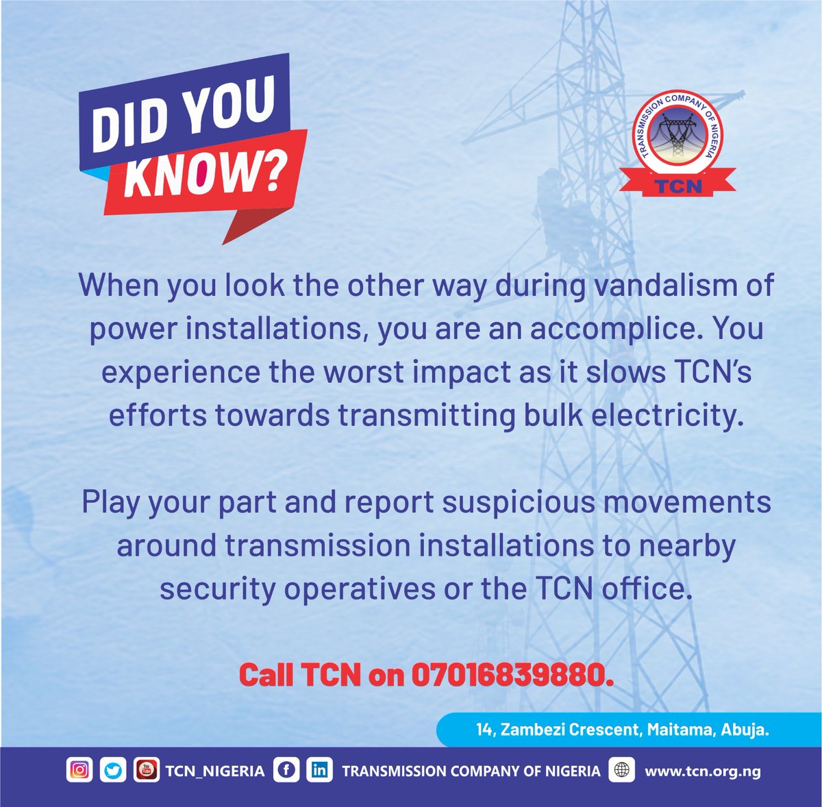 TCN_NIGERIA's tweet photo. Play your part and report suspicious movements around transmission installations to nearby security operatives or the TCN offices.

Call TCN on 07016839880.

#tcnnigeria
#TCNCares
#electricity
#vandalism https://t.co/FkUJktzBep