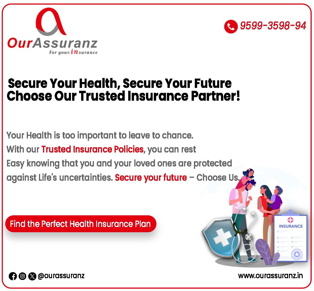 𝐒𝐞𝐜𝐮𝐫𝐞 𝐘𝐨𝐮𝐫 𝐇𝐞𝐚𝐥𝐭𝐡, 𝐒𝐞𝐜𝐮𝐫𝐞 𝐘𝐨𝐮𝐫 𝐅𝐮𝐭𝐮𝐫𝐞: 𝐂𝐡𝐨𝐨𝐬𝐞 𝐎𝐮𝐫 𝐓𝐫𝐮𝐬𝐭𝐞𝐝 𝐈𝐧𝐬𝐮𝐫𝐚𝐧𝐜𝐞 𝐏𝐚𝐫𝐭𝐧𝐞𝐫!
Just One Call Away: 𝟗𝟓𝟗𝟗𝟑 𝟓𝟗𝟖𝟗𝟒 
#HealthInsurance #HealthInsuranceAdvisor