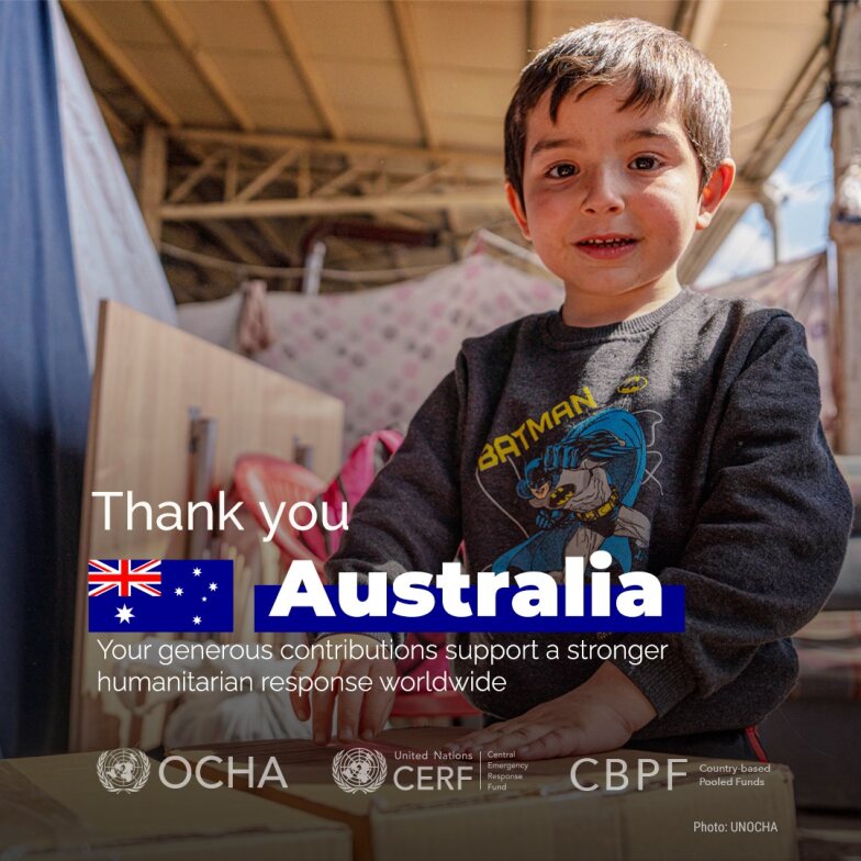 #OCHAthanks Australia🇦🇺, for helping us reach the most vulnerable people first in humanitarian crises.

Your generous and continued contributions to @UNOCHA, @UNCERF & @CBPFs help millions of people in dire need of humanitarian assistance.

Together, we #InvestInHumanity.