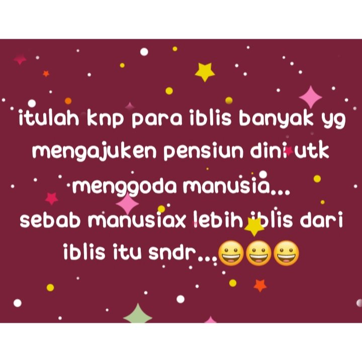 para iblis diistirahatken eehhh msh aja ada yg suka menggoda...aneh...!!