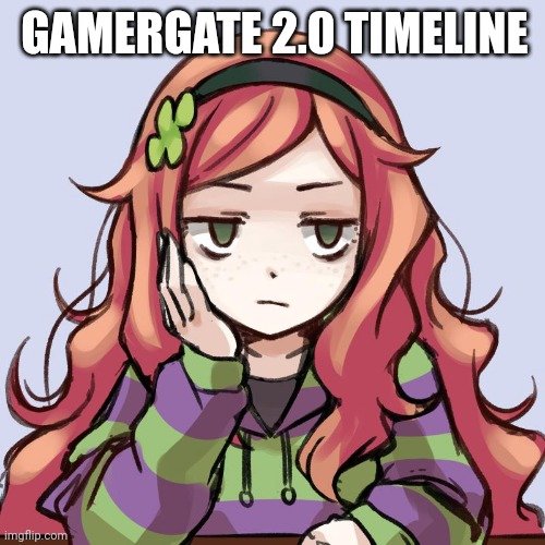 Gamergate 2.0 timeline -Brazilian Gamer makes Steam curator -Sweet Baby tries to get his account shut down -Sweet Baby mocks Akira Toriyama -Gaming Journalists run cover for Sweet Baby -US Government tells Gaming industry to denounce Gamergate -FBI & DHS starts targeting Gamers