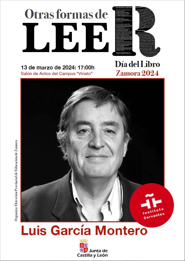 #zamoralee Día del Libro 2024. Jornada: “otras formas de leer”. Hoy, día 13 de marzo, a las 17h, en el salón de actos del Campus Viriato de Zamora, podremos disfrutar de la participación de D. Luis García Montero, director del instituto Cervantes. (Hasta completar aforo)