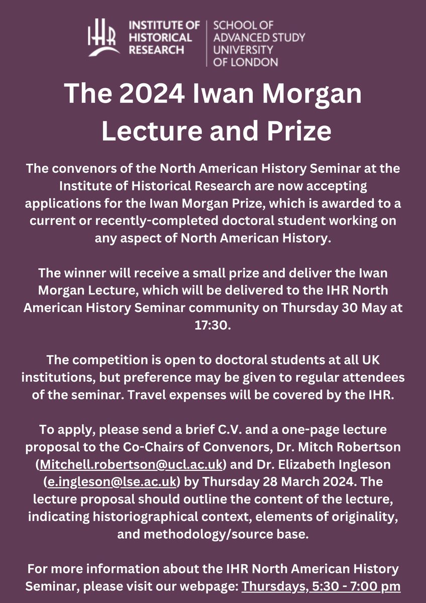 Pleased to share the call for applications for the @IHR_NorthAm 2024 Iwan Morgan Prize! Awarded to a current or recently-completed doctoral student working on any aspect of North American History. The winner will receive a small prize & deliver the Iwan Morgan Lecture, on May 30