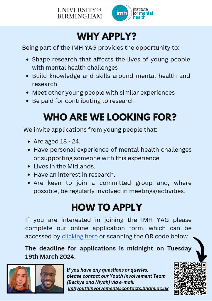 The IMH YAG (at UoB) is currently recruiting! The deadline for applications is midnight on Tuesday 19th March 2024. To express interest in joining the IMH YAG, please complete the short application form available through the QR code in the poster below: forms.office.com/e/WhukF0Mb2B