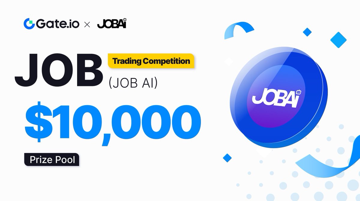 🤖 Redefining Job Hunting by AI-powered Matchmaking, Join $JOB Trading  Competition & Share $10,000 Rewards! ⏰ 10:00 AM, Mar 13 - Mar 20 (UTC) 💜  Follow @gate_io & @JobAIofficial 💜 RT &