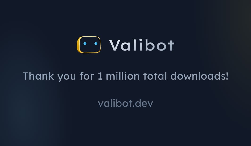 @valibot passed 1,000,000 downloads on @npmjs yesterday. Many thanks to all the contributors and community members who have helped shape the library over the past months! 🤍