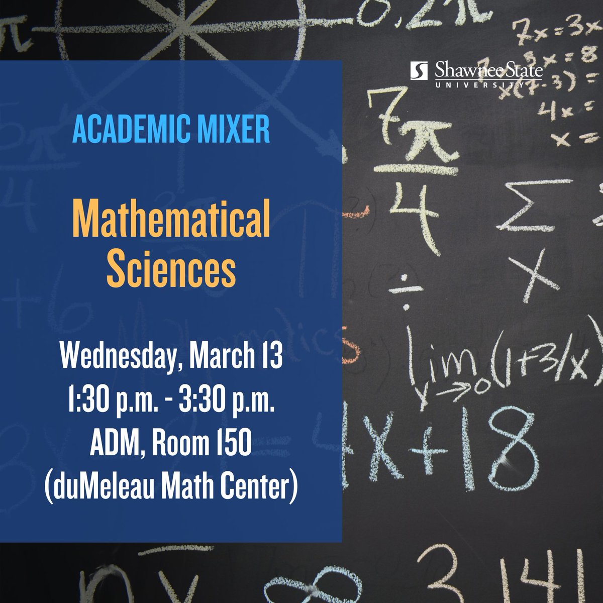 SSUstudentlife's tweet photo. The Mathematical Sciences Academic Mixer - Today! π€©
.
.
Today, Wednesday, Mar. 13
1:30 p.m. to 3:30 p.m.
duMeleau Math Center
ADM, Room 150 π
.
#shawneestate #SSUBears #academicmixer #mathematics https://t.co/6KUC9ug0yh