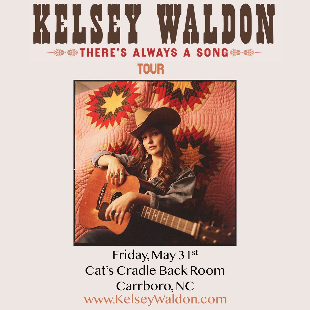 DO NOT MISS: Kelsey Waldon on the 'There's Always A Song' Tour FRIDAY, MAY 31 Doors: 7pm : Show: 8pm $18 / Day Of : $20 Cat’s Cradle Back Room TICKETS & DETAILS: etix.com/ticket/p/67322… @kelseywaldon #theresalwaysasong