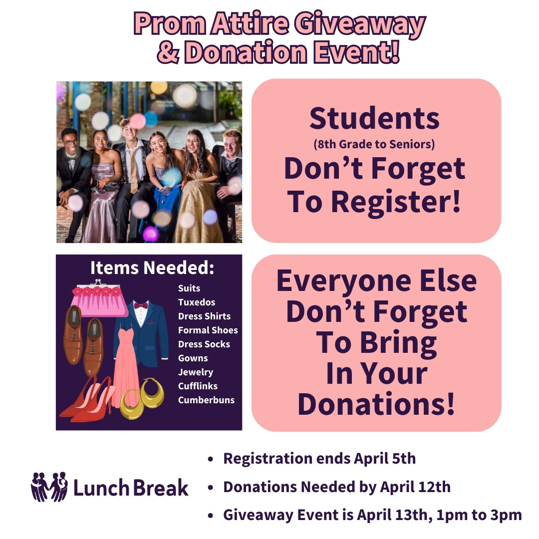 Donations will be accepted Mon-Fri 10am-2pm and Sat 9am-12pm until April 12th. Prom Attire Giveaway Sat. April 13th 10am - 1pm Tower Hill Church 255 Harding Road, Red Bank Register until April 5th. Link to Register: tinyurl.com/4v4amywk Questions? fcarranza@lunchbreak.org