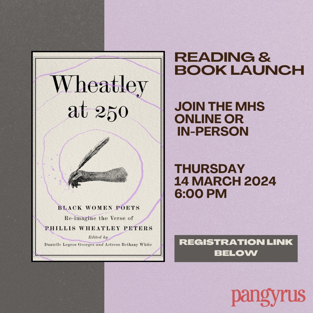 Join the Massachusetts Historical Society (online or in person) for Wheatley in the 21st Century: A Reading & Book Launch, with Danielle Legros Georges, Artress Bethany White, Florence Ladd, and Janice Lowe. Register here: masshist.org/events/Wheatle…