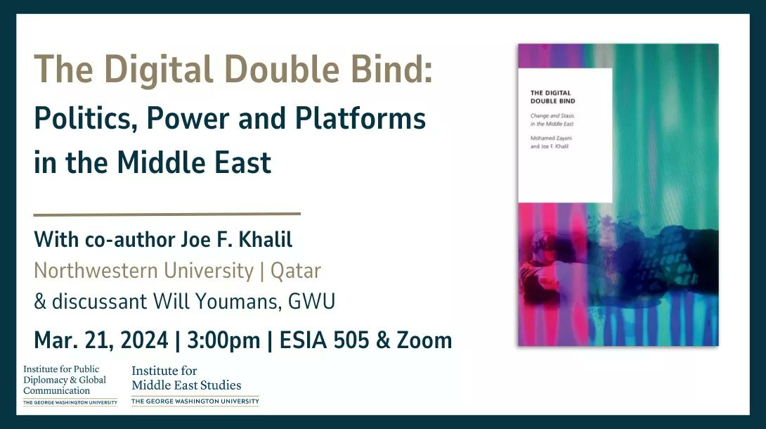 Join me for a discussion of 'The Digital Double Bind' at @ElliottSchoolGW on March 21st. Delve into the complexities of digital dynamics in the Middle East with @wyoumans as the discussant. #DigitalScholarship #AcademicDiscussion @OUPAcademic