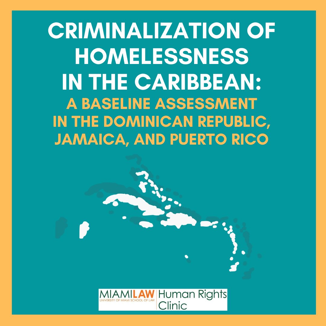 Just launched: Criminalization of Homelessness in the Caribbean: A Baseline Assessment in the Dominican Republic, Jamaica, and Puerto Rico by Miami Law’s Human Rights Clinic. miami.box.com/s/eyh6fxkm28d4…