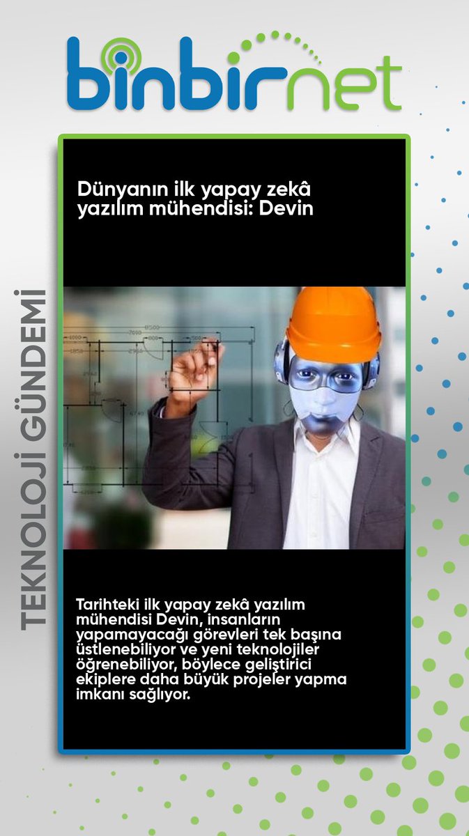 binbirnet's tweet image. Dünyanın İlk Yapay Zekâ Yazılım Mühendisi ile Tanışın: Devin
 Haberin Devamı İçin binbirnet.com.tr/blog.html 
#YapayZeka #Devin #CognitionAI #Teknoloji #İleriTeknoloji