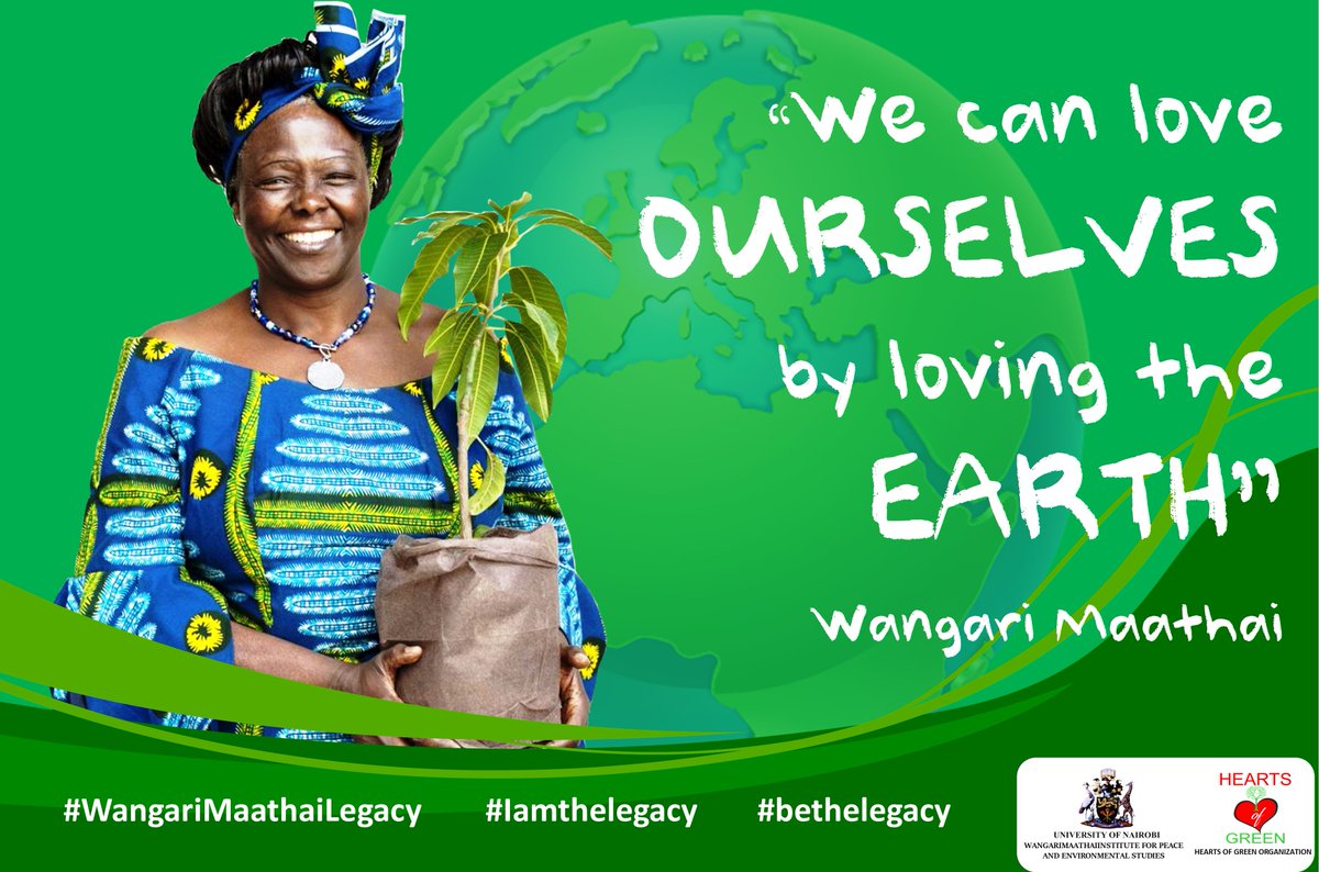 HeartsOfGreen's tweet photo. "We can love💚💙💕 OURSELVES by loving the EARTH🌎🌍
"Wangari Maathai.
@followers
@UoNWMI
@Heartsofgreen
#landscaperepair
#BeTheLegacy
#iAmTheLegacy https://t.co/ZjCLy6zdZ9