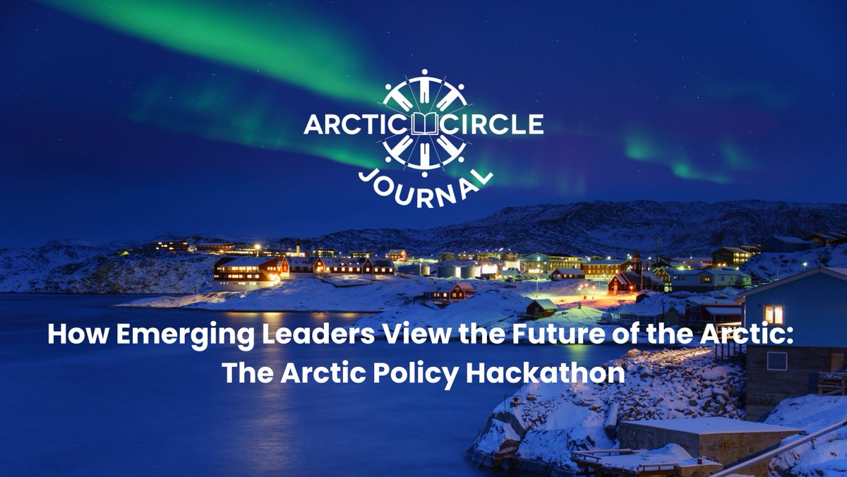 ✍️ New Journal ✍️

How Emerging Leaders View the Future of the Arctic: The Arctic Policy Hackathon 🌐

Read: arcticcircle.org/journal/how-em…

<a href="/TheGordonFdn/">The Gordon Foundation</a> <a href="/BrynjarSaus/">Brynjar Andersen Saus</a> <a href="/maggiSnorrason/">S. Maggi Snorrason🇵🇸🇺🇦</a>