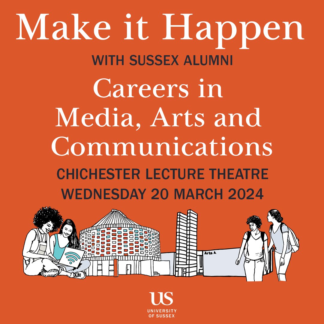 Don't miss our final Make it Happen event, Careers in Media, Arts and Communications, taking place at Chichester Lecture Theatre on Wednesday 20 March, 6-8pm. Find out more and sign up on CareerHub: careerhub.sussex.ac.uk/students/event…