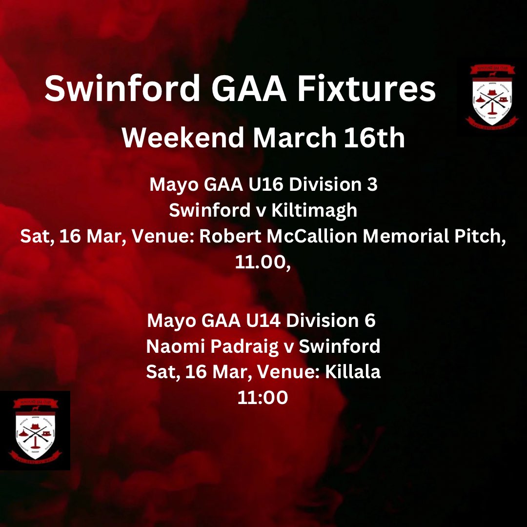 Swinford GAA Fixtures Weekend March 16th All support appreciated ⚫️🔴⚫️🔴 @MayoGAA @MayoEast #mayogaa