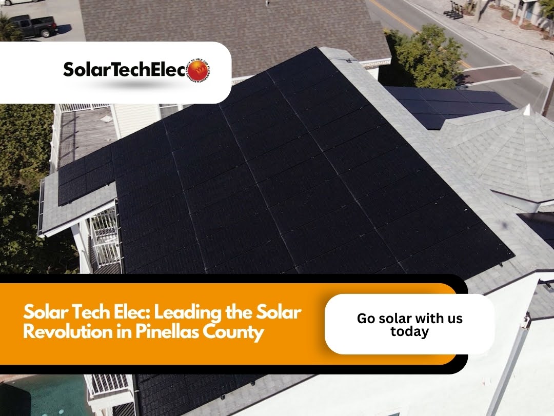 SolarTechElec1's tweet photo. Embrace the future of energy in Pinellas County with Solar Tech Elec! ☀️ We're pioneering the #solarrevolution with advanced technology and tailored solutions for #everyhome and business. Let's illuminate Pinellas County together! Go solar with us today. https://t.co/FTmGDWltKW