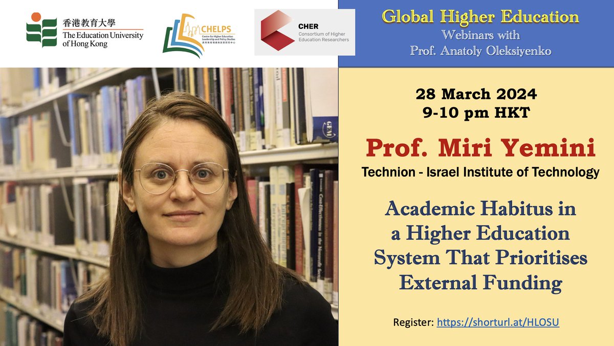 Professor Miri Yemini will speak at our Global Higher Education Webinars series on March 28, 2024. Please mark your calendars and register: eduhk.zoom.us/meeting/regist… @MiriYeminiGroup @a_oleksiyenko @HigherEd_SIG #HigherEd #Israel #Science #Technology