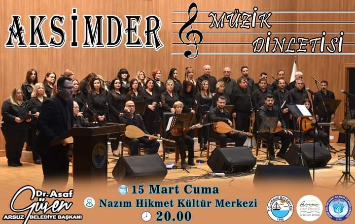 Arsuz Belediyesi, Arsuz Kent Konseyi ve AKSİMDER işbirliğiyle, 15 Mart Cuma günü, Saat 20.00'da, Nazım Hikmet Kültür Merkezi'mizde gerçekleştireceğimiz 'Müzik Dinletisi 'ne tüm halkımız davetlidir.