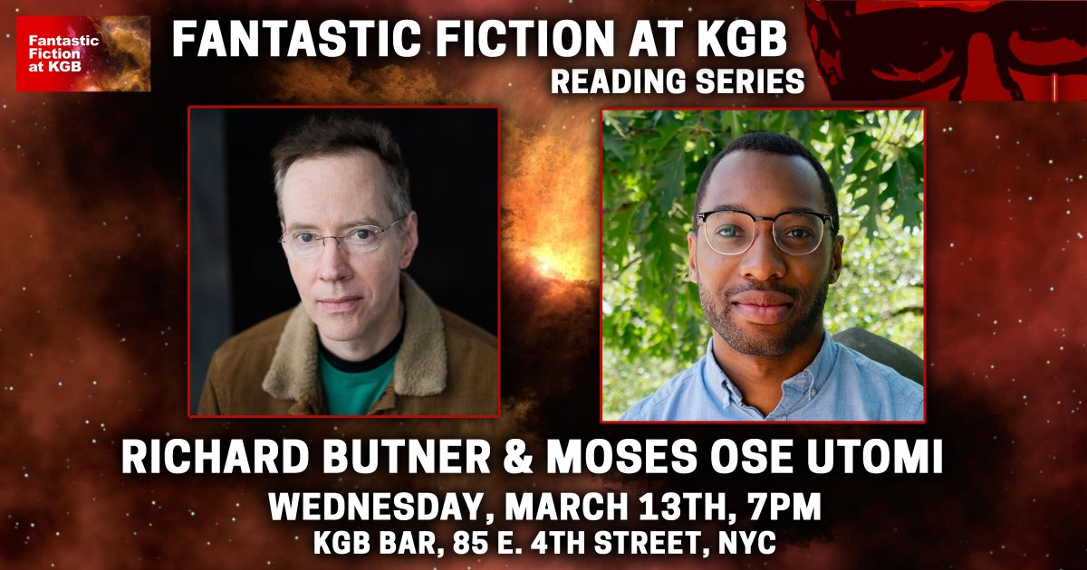 TONIGHT! At our Fantastic Fiction at KGB reading series, join us with Richard Butner & Moses Ose Utomi 7pm at the KGB Bar. Come one, come all! @Butnerian @EllenDatlow @MosesOseUtomi