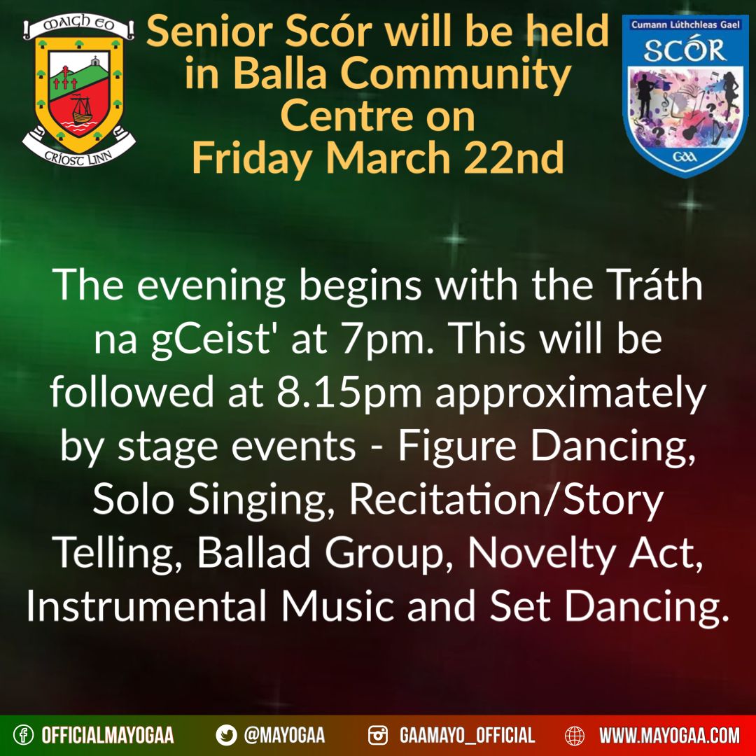 Senior Scór will be held in Balla Community Centre on Friday March 22nd.