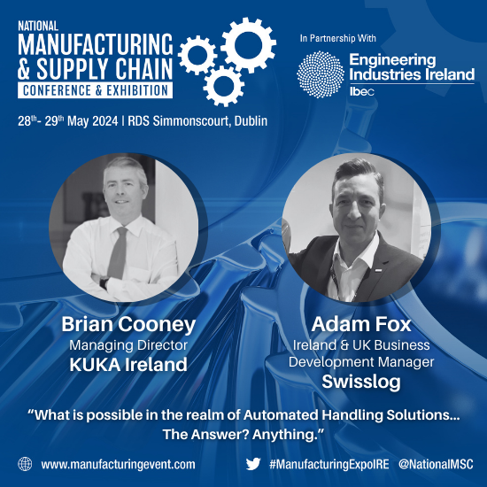 We are delighted to announce that Adam Fox, @SwisslogInspire and Brian Cooney, @KUKA_IE will speak at The National Manufacturing & Supply Chain & Co-Located Events Conference & Exhibition. Register here -> tinyurl.com/2p939msu #ManufacturingExpoIRE