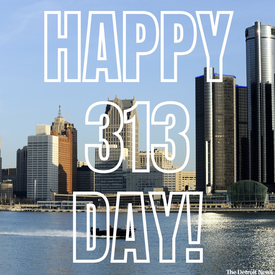 Happy 313 Day, Detroit!