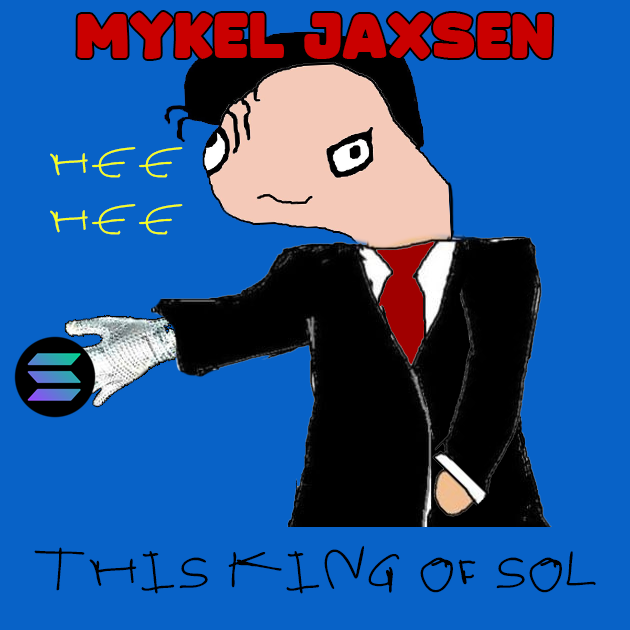 Mykeljaxsen's tweet photo. @blknoiz06 @blknoiz06 @michaeljackson  is calling you! $MYKEL @solana THE KING OF SOL!

ca: FEN8ZPLZgFbymVBvkNvPiNwUxo4SazqQ4d59JYbvGQdr

https://t.co/WiH3GyLl2V https://t.co/8saPIHlUnS