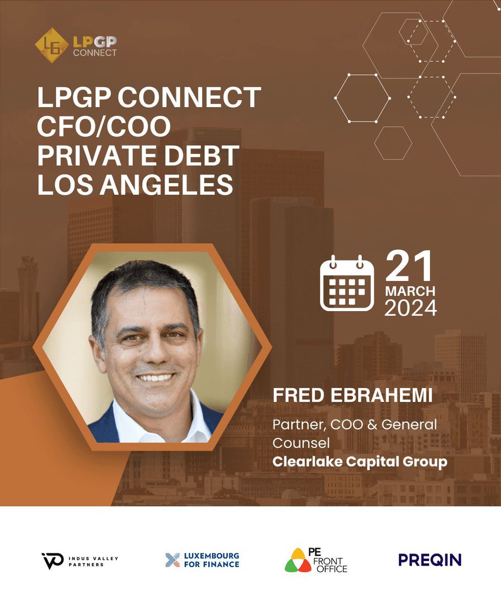Clearlake Partner, Chief Operating Officer & General Counsel Fred Ebrahemi will be a speaker at LPGP Connect’s CFO/COO Private Debt event in Los Angeles on March 21. For more information or to register for the event please visit: ow.ly/eE8Y50QSpvO