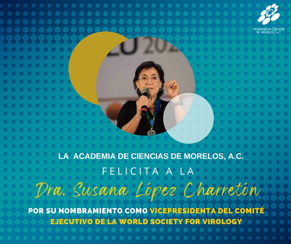 Nuestra más sincera felicitación a la Dra.  Dra. Susana López Charretón, asociada de la #ACMor por su nombramiento como vicepresidenta del comité ejecutivo de la World Society for Virology @WSVirology