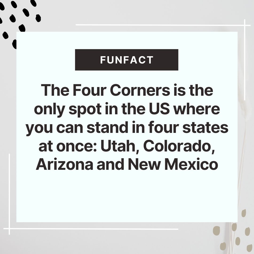 Fun Fact: The Four Corners is the only spot in the US where you can stand in four states at once: Utah, Colorado, Arizona, and New Mexico. #FunFact #FYP  #FourCorners #USStates #FamousSpot #Multistate