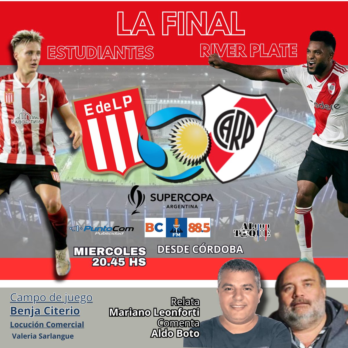 La FINAL SUPER COPA Argentina <a href="/LigaAFA/">Liga Profesional de Fútbol</a> 
<a href="/EdelpOficial/">Estudiantes de La Plata</a> 🦁🔴⚪️  vs <a href="/RiverPlate/">River Plate</a> ⚽️
Por <a href="/CRadialNOVA/">FM Berisso Ciudad</a>  con los relatos 🎙️🎧@ de <a href="/Mleonforti721/">Mariano Leonforti</a> y los comentarios de <a href="/Aldobotto71/">Aldo Botto</a>
