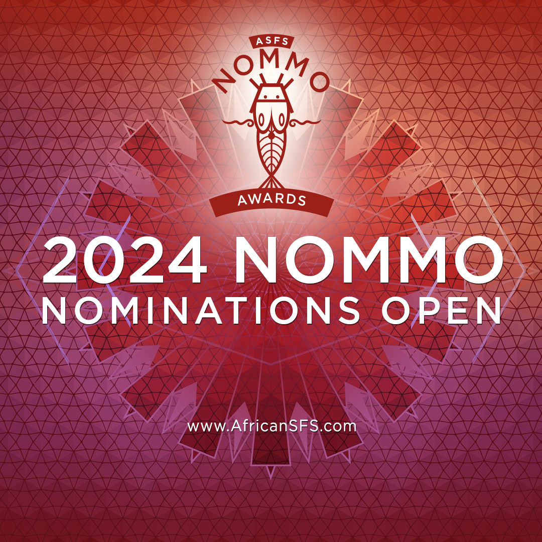 Calling all ASFS members! Nominations are now open for our 7th Nommo Awards 2024. Nomination deadline 30th of April 2024 Nominate your top 5 works in each category published between 1 January 2022 and 31 December 2023 at this link: africansfs.com/nommo-awards/2… #nommoawards2024