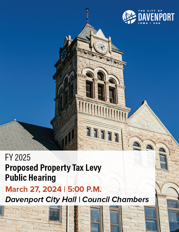 FY 2025 Proposed Property Tax Levy Public Hearing notice: bit.ly/25_proposedtax 

FY 2025 Budget in progress information: davenportiowa.com/budget