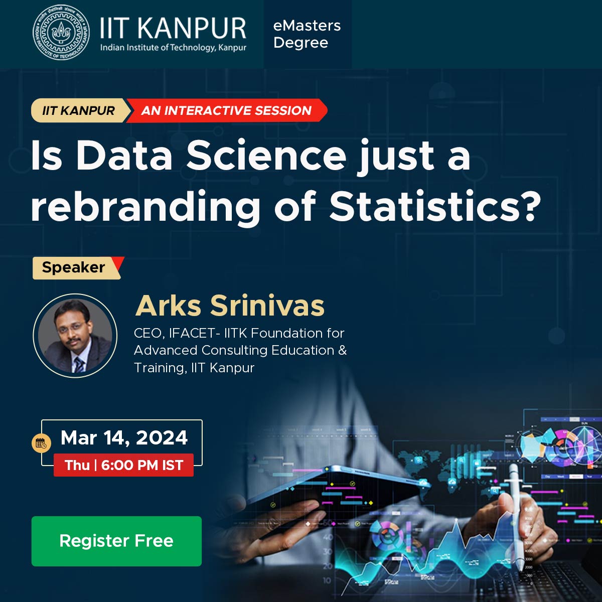 IITKanpur's tweet photo. Engage in a stimulating live session where you'll unravel the connection between #DataScience and #Statistics with esteemed speaker Arks Srinivas, CEO, IFACET #IITK.
Register here to save your seat for the webinar: https://t.co/GiM2nJhQoj
#IITKanpur #eMasters #Webinar https://t.co/irxAeCoRIB
