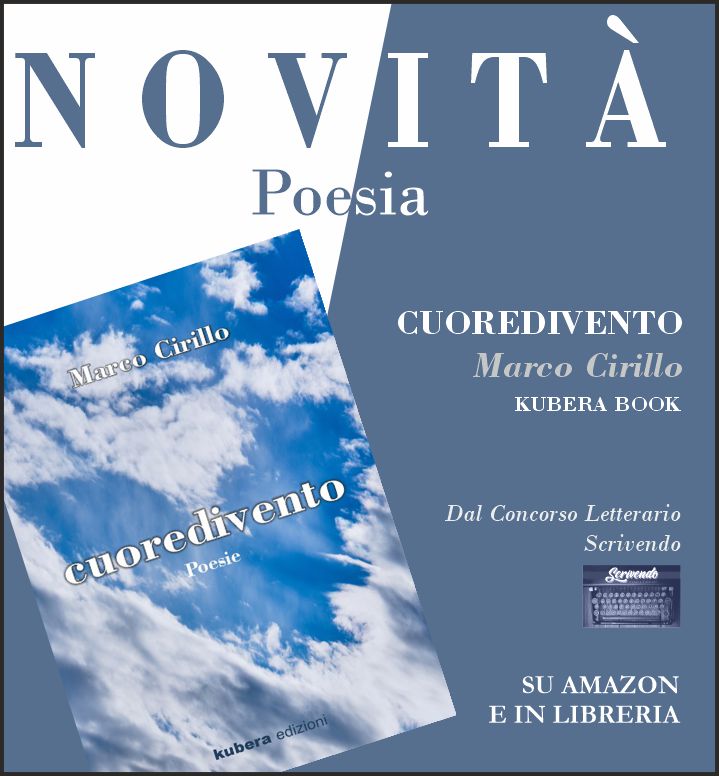KuberaBook's tweet photo. “Cuoredivento” la raccolta poetica di Marco Cirillo edita da Kubera Edizioni . Prima Classificata al Concorso Scrivendo

Leggi la scheda completa su
https://t.co/EzEGGYzizz
#novitàlibri #kuberaedizioni #edizionikubera #kubera https://t.co/81Q61wVERw