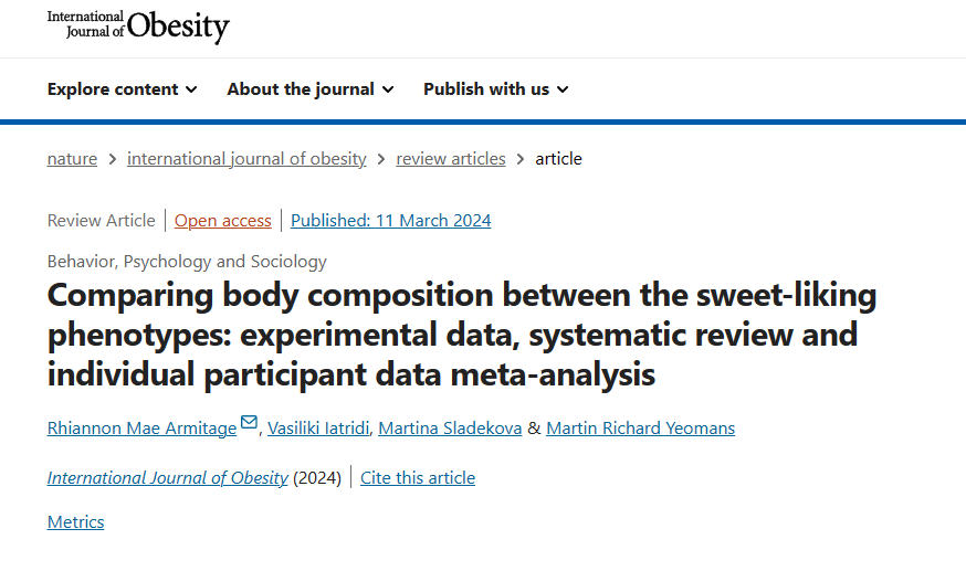 Does an increased liking for sweet taste really mean you have an unhealthier body size? Challenging conventional assumptions about sweet taste liking and obesity. Read more here: doi.org/10.1038/s41366… #SweetLiking #BodyComposition #Obesity @Prof_Dad @vianutr @martinasladek