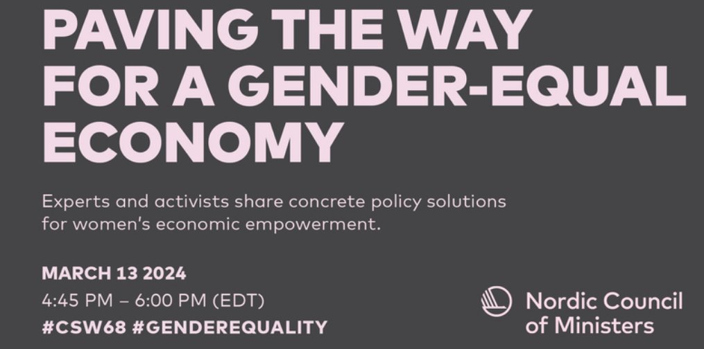 Today's #CSW68 side-event: Paving the way for a gender equal economy Nordic and international experts unlock concrete policy solutions to equal pay, shared parental leave, and subsidized child-care that support women’s economic empowerment. Follow here: norden.org/csw68