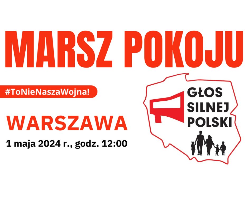 Już 1 maja 2024 r. zapraszamy jako koalicja #GłosSilnejPolski na #MarszPokoju do #Warszawa.