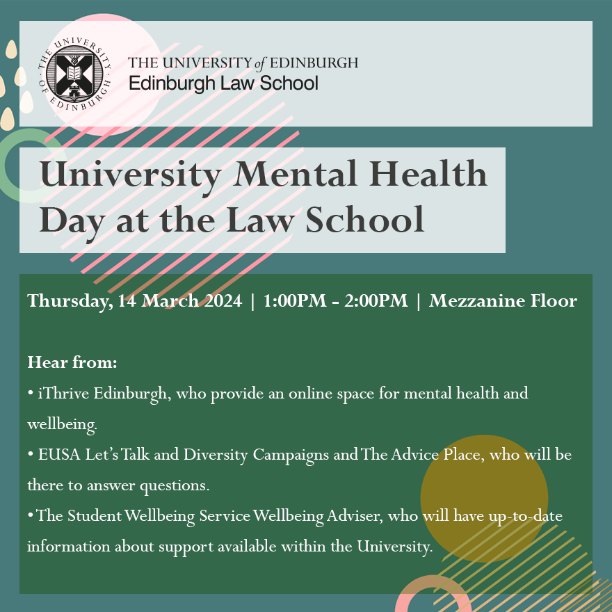 As part of #UniMentalHealthDay, Edinburgh Law School will be sharing resources on mental health and wellbeing. Stop by the Law School's mezzanine floor between 1pm - 2pm to learn more.